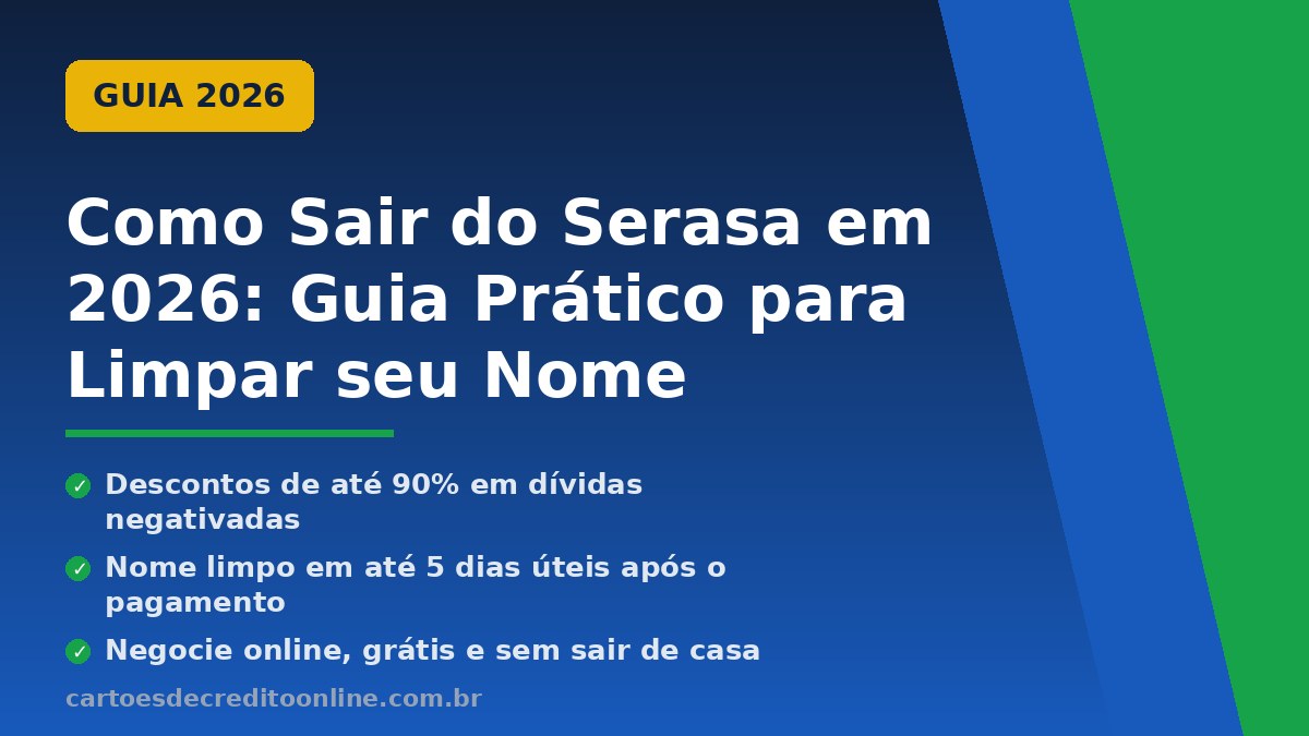 Quer sair do Serasa? Veja como limpar seu nome em até 5 dias úteis, com descontos de até 90%, sem pagar fortuna. Guia 2026.