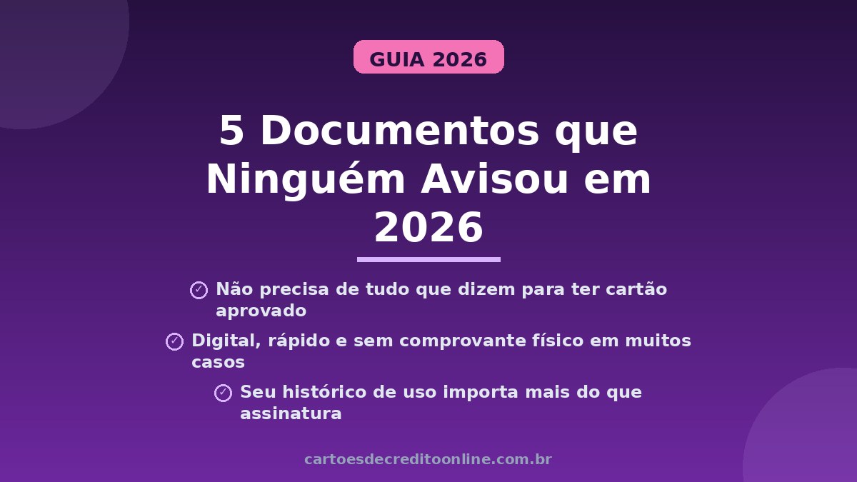 Veja quais documentos você realmente precisa para solicitar cartão. RG, CPF, comprovante de renda e mais. Aprovaçao rápida em 2026.