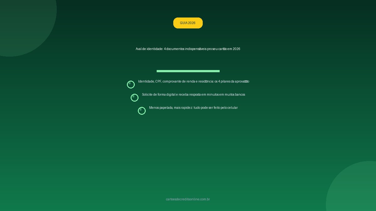 Descubra quais são os 4 documentos que você precisa pra solicitar um cartão de crédito em 2026. Guia completo e atualizado com tudo que as instituições pedem.
